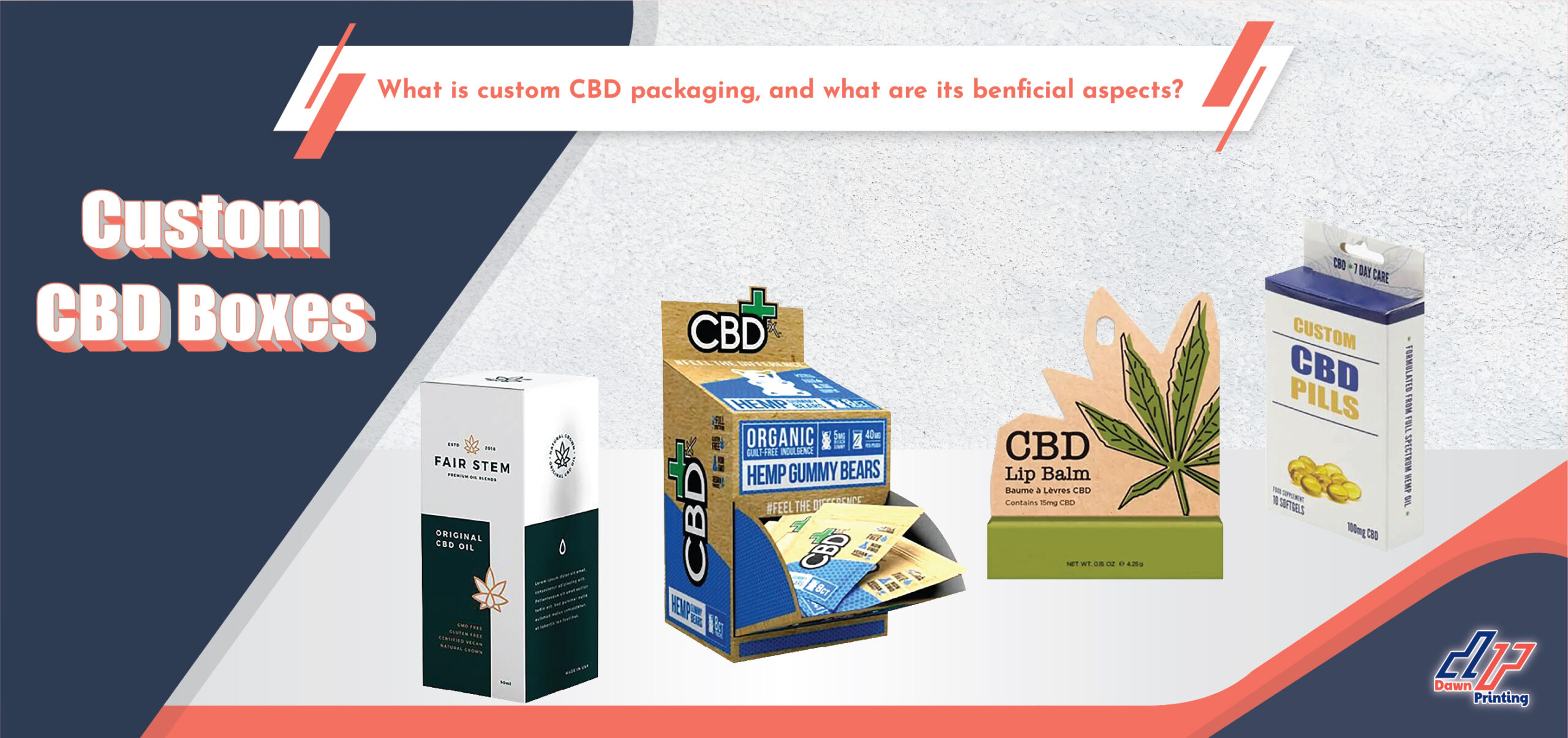 What is Custom CBD Packaging? And What are its Beneficial Aspects?