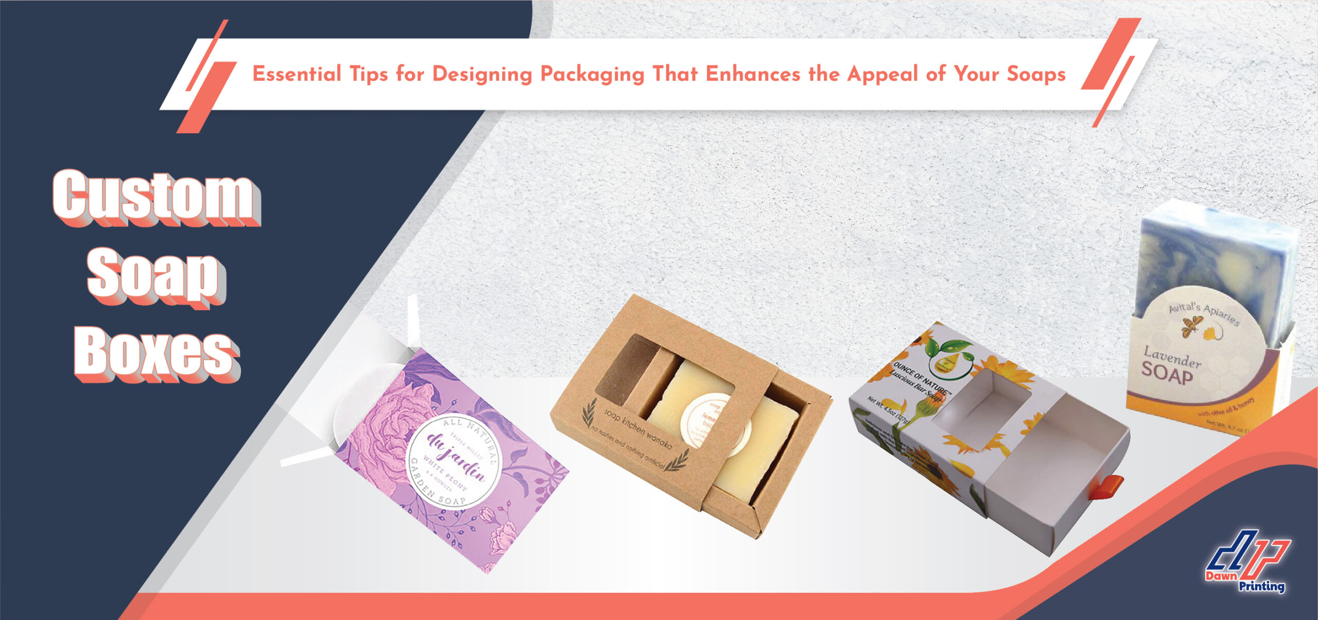 Essential Tips for Designing Packaging That Enhances the Appeal of Your Soaps 